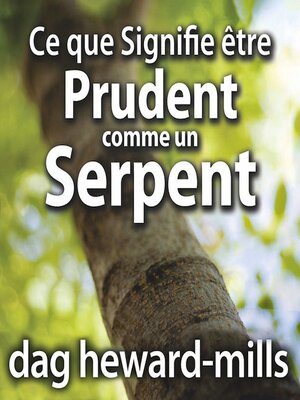 cover image of Ce que Signifie être Prudent comme un Serpent